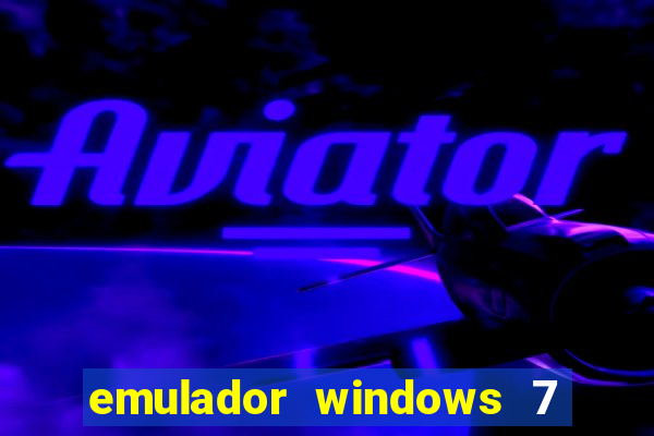 emulador windows 7 32 bits